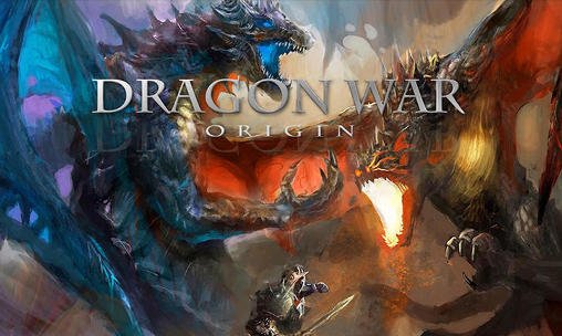 game pic for Dragon war: Origin